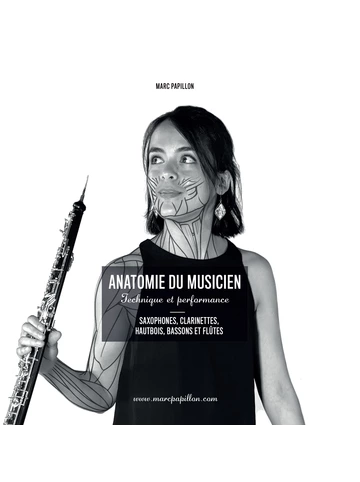 Anatomie du musicien : technique et performance. Saxophone, clarinette, basson et flûte Visuel